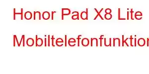 Honor Pad X8 Lite Mobiltelefonfunktioner