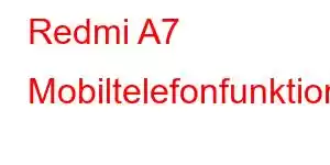 Redmi A7 Mobiltelefonfunktioner