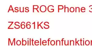 Asus ROG Phone 3 ZS661KS Mobiltelefonfunktioner