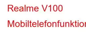 Realme V100 Mobiltelefonfunktioner