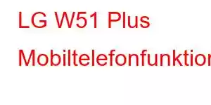 LG W51 Plus Mobiltelefonfunktioner