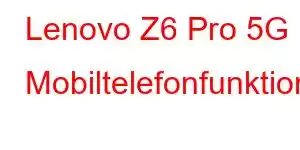 Lenovo Z6 Pro 5G Mobiltelefonfunktioner