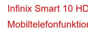 Infinix Smart 10 HD Mobiltelefonfunktioner