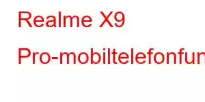 Realme X9 Pro-mobiltelefonfunktioner