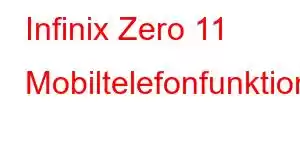 Infinix Zero 11 Mobiltelefonfunktioner