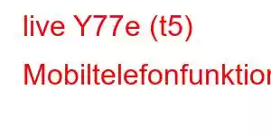 live Y77e (t5) Mobiltelefonfunktioner