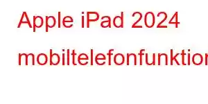 Apple iPad 2024 mobiltelefonfunktioner