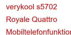 verykool s5702 Royale Quattro Mobiltelefonfunktioner