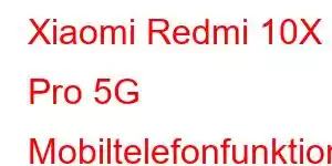 Xiaomi Redmi 10X Pro 5G Mobiltelefonfunktioner