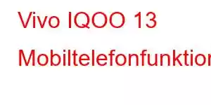 Vivo IQOO 13 Mobiltelefonfunktioner