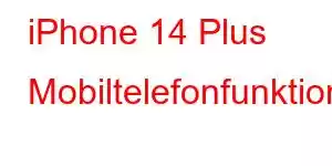 iPhone 14 Plus Mobiltelefonfunktioner