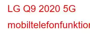 LG Q9 2020 5G mobiltelefonfunktioner