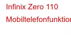 Infinix Zero 110 Mobiltelefonfunktioner