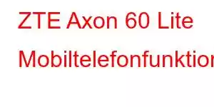 ZTE Axon 60 Lite Mobiltelefonfunktioner