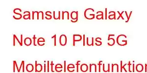 Samsung Galaxy Note 10 Plus 5G Mobiltelefonfunktioner