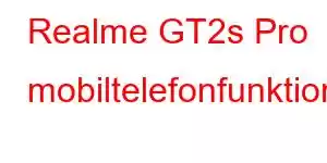 Realme GT2s Pro mobiltelefonfunktioner