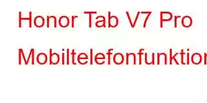 Honor Tab V7 Pro Mobiltelefonfunktioner