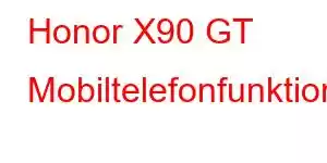 Honor X90 GT Mobiltelefonfunktioner