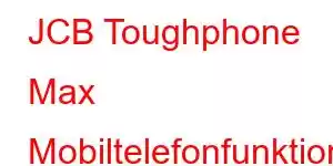 JCB Toughphone Max Mobiltelefonfunktioner