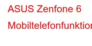 ASUS Zenfone 6 Mobiltelefonfunktioner