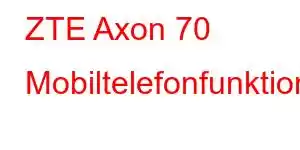 ZTE Axon 70 Mobiltelefonfunktioner