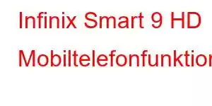 Infinix Smart 9 HD Mobiltelefonfunktioner