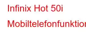 Infinix Hot 50i Mobiltelefonfunktioner