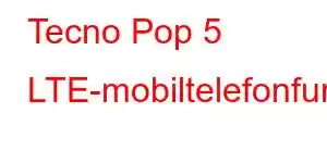 Tecno Pop 5 LTE-mobiltelefonfunktioner