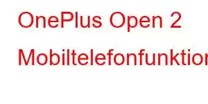 OnePlus Open 2 Mobiltelefonfunktioner