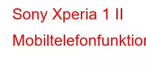 Sony Xperia 1 II Mobiltelefonfunktioner