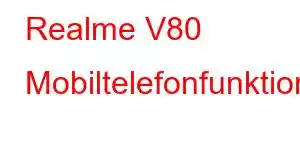 Realme V80 Mobiltelefonfunktioner