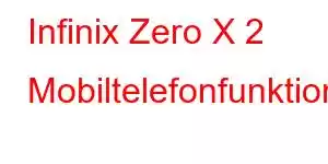 Infinix Zero X 2 Mobiltelefonfunktioner