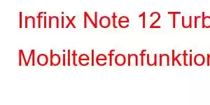 Infinix Note 12 Turbo Mobiltelefonfunktioner