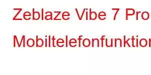 Zeblaze Vibe 7 Pro Mobiltelefonfunktioner