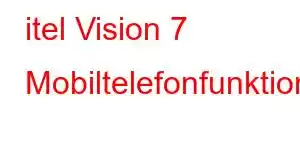 itel Vision 7 Mobiltelefonfunktioner