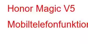 Honor Magic V5 Mobiltelefonfunktioner