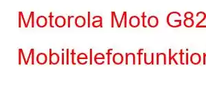 Motorola Moto G82 Mobiltelefonfunktioner