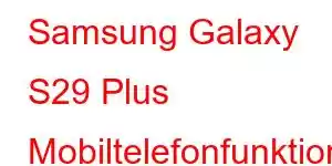 Samsung Galaxy S29 Plus Mobiltelefonfunktioner