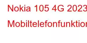 Nokia 105 4G 2023 Mobiltelefonfunktioner