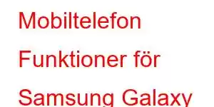 Mobiltelefon Funktioner för Samsung Galaxy S10