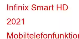 Infinix Smart HD 2021 Mobiltelefonfunktioner