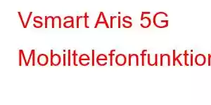 Vsmart Aris 5G Mobiltelefonfunktioner