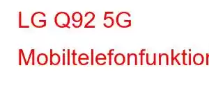 LG Q92 5G Mobiltelefonfunktioner