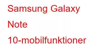 Samsung Galaxy Note 10-mobilfunktioner