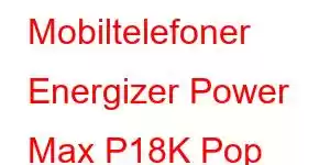 Mobiltelefoner Energizer Power Max P18K Pop Mobiltelefonfunktioner