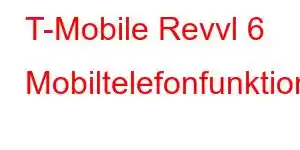 T-Mobile Revvl 6 Mobiltelefonfunktioner