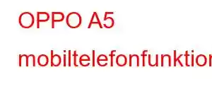 OPPO A5 mobiltelefonfunktioner