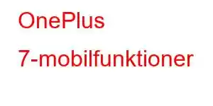 OnePlus 7-mobilfunktioner