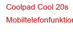 Coolpad Cool 20s Mobiltelefonfunktioner